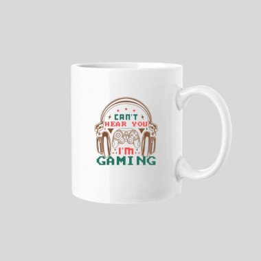 Can't Hear You I'm Gaming Mug