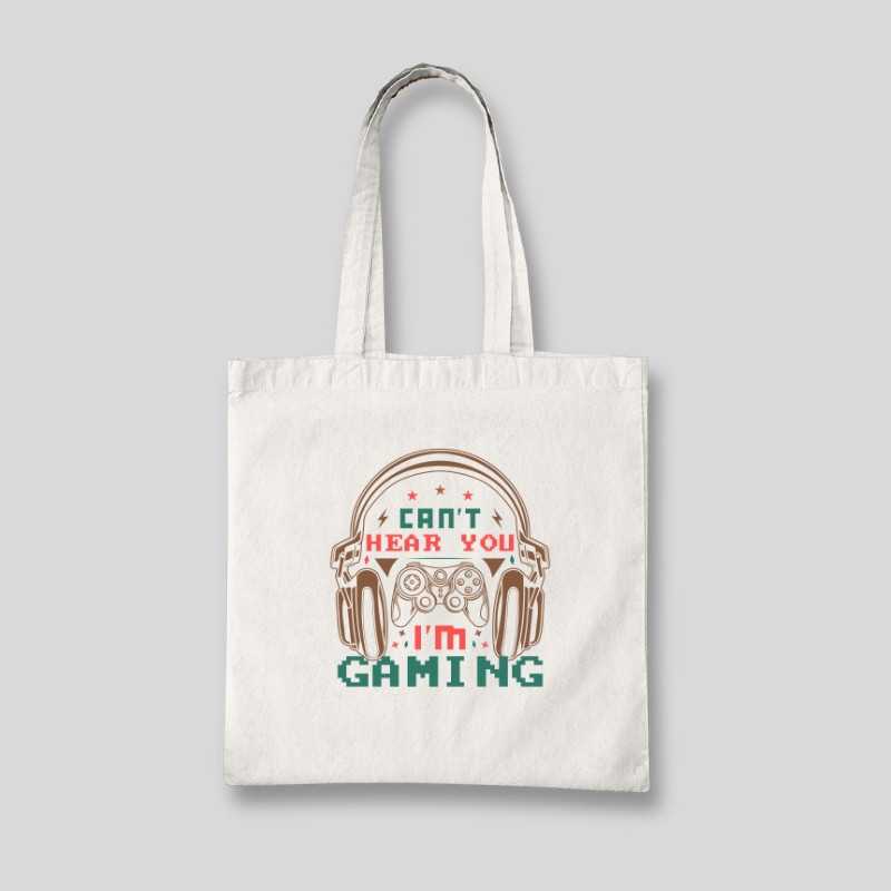 Can't Hear You I'm Gaming Tote Bag