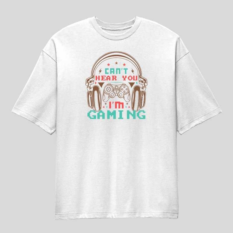 Can't Hear You I'm Gaming Oversized T-Shirt