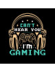 Can't Hear You I'm Gaming Sweatshirt