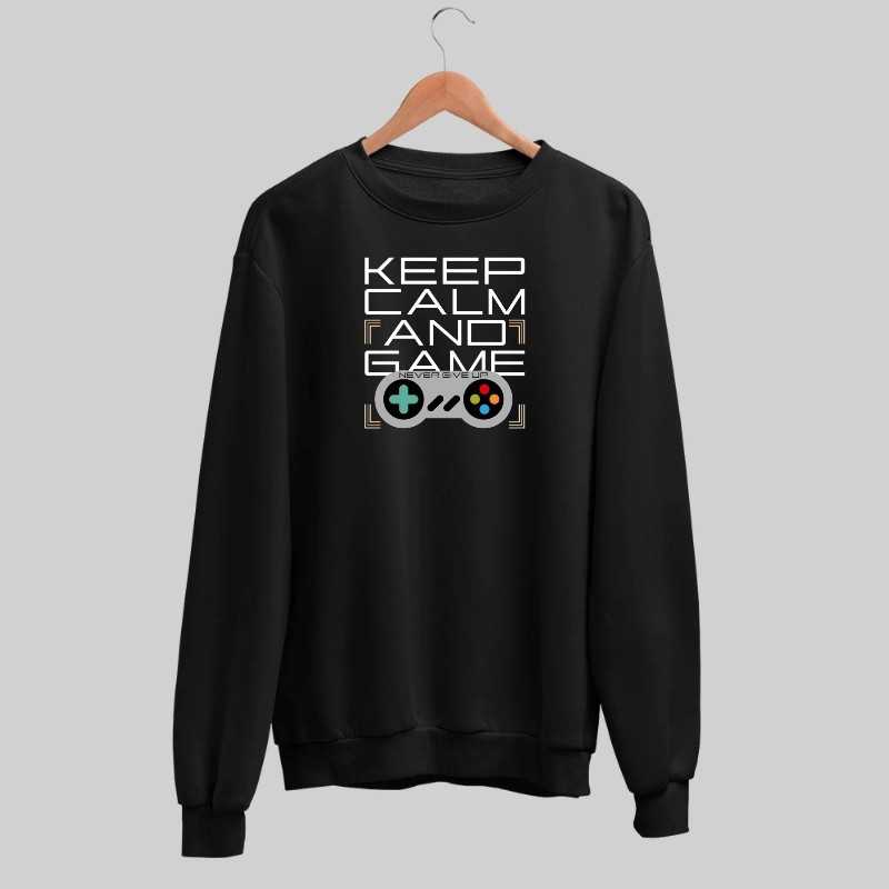 Keep Calm And Game Sweatshirt